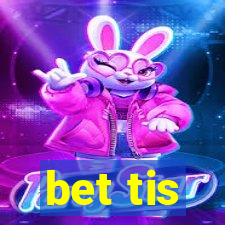 bet tis