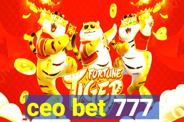 ceo bet 777