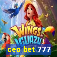 ceo bet 777