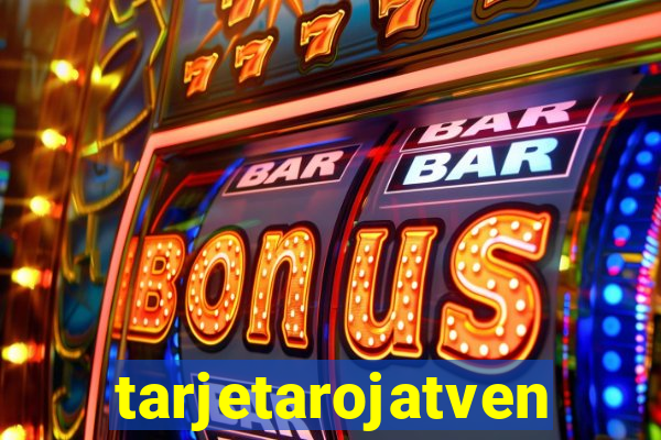 tarjetarojatvenvivo