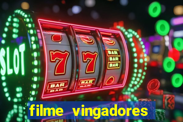 filme vingadores completo dublado