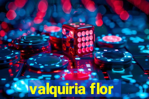 valquiria flor