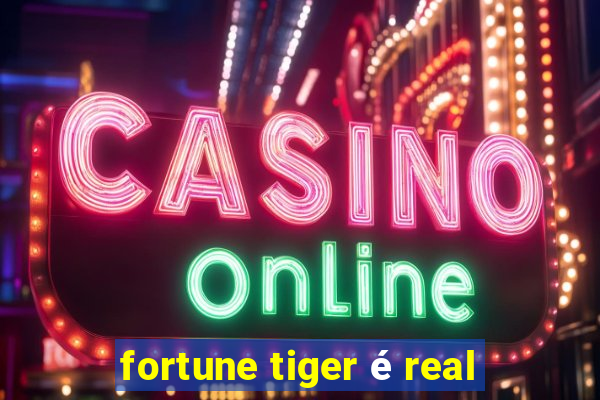 fortune tiger é real