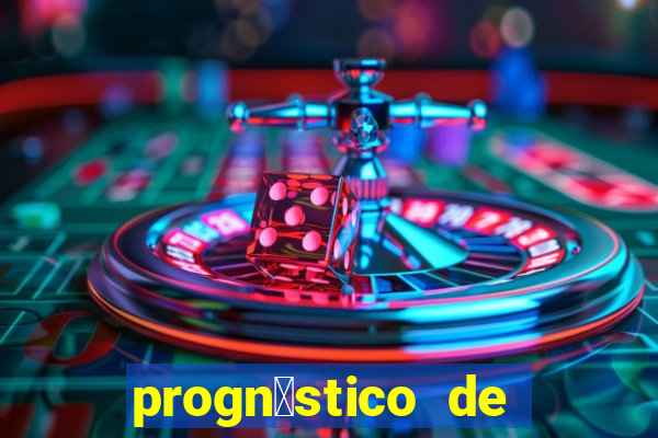 progn贸stico de jogos de hoje