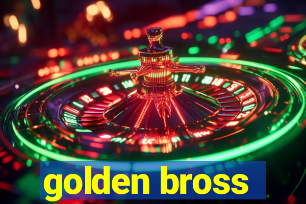 golden bross