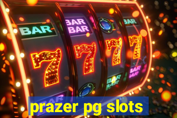 prazer pg slots