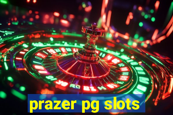 prazer pg slots