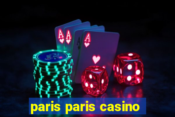 paris paris casino