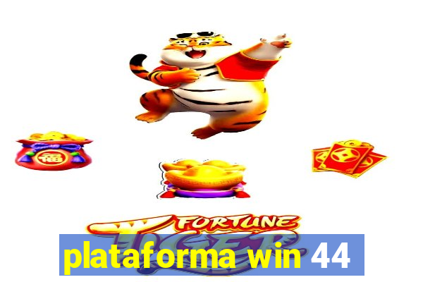 plataforma win 44