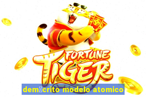 dem贸crito modelo atomico