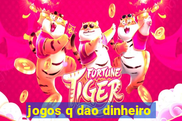 jogos q dao dinheiro