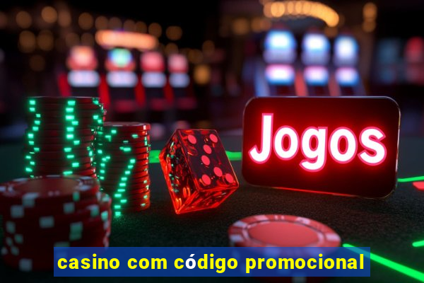 casino com código promocional