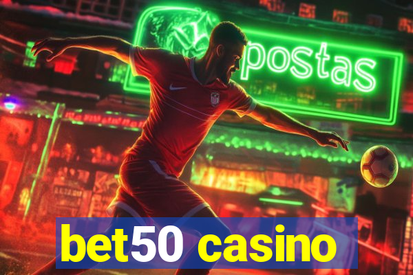 bet50 casino