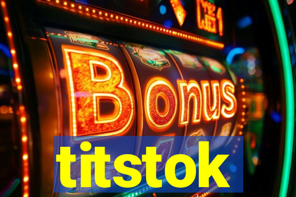 titstok