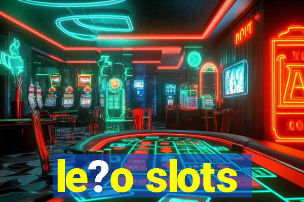 le?o slots