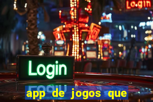 app de jogos que da dinheiro