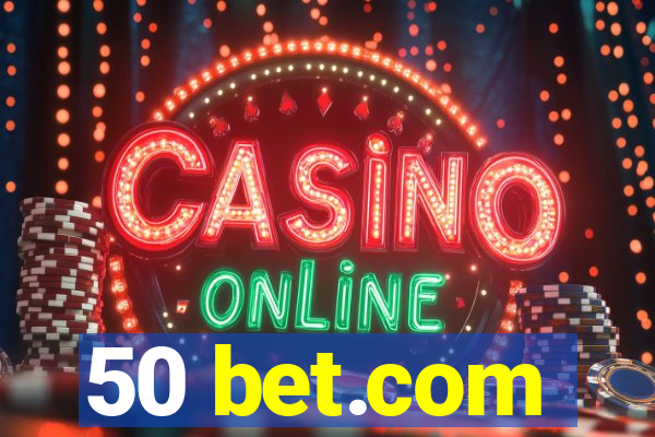 50 bet.com