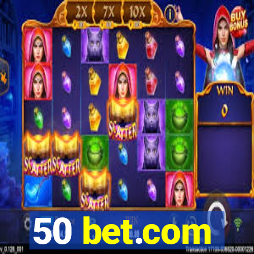 50 bet.com