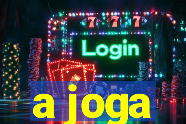 a joga