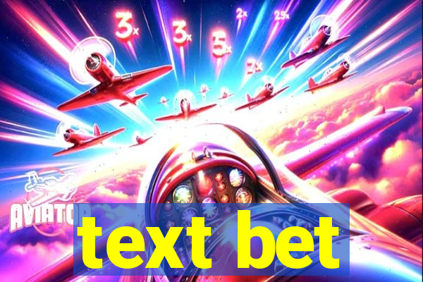 text bet