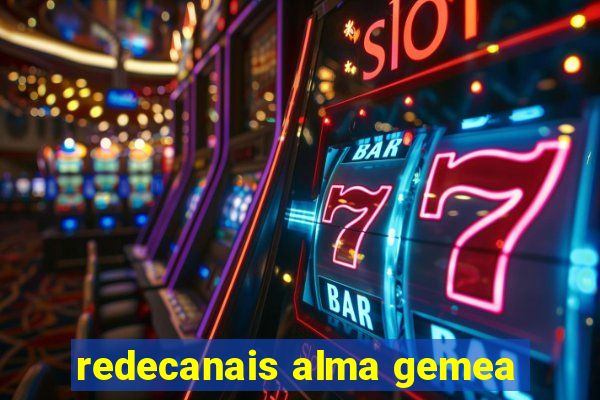 redecanais alma gemea