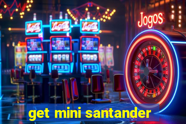 get mini santander