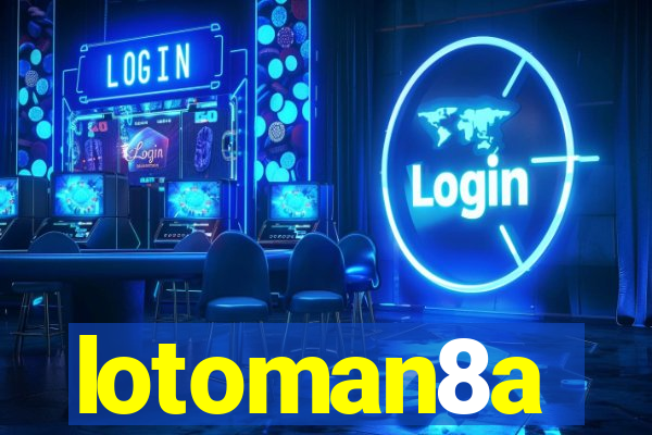 lotoman8a