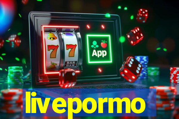 livepormo