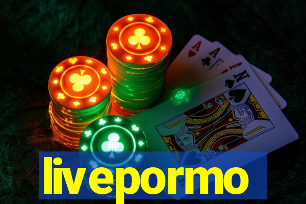 livepormo