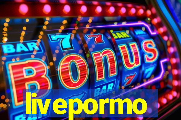 livepormo