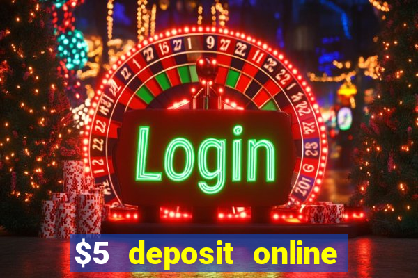 $5 deposit online casino canada