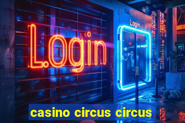 casino circus circus