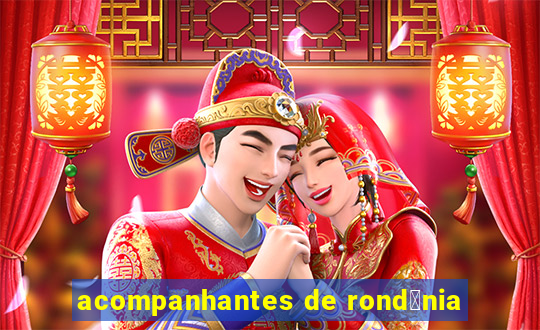 acompanhantes de rond么nia