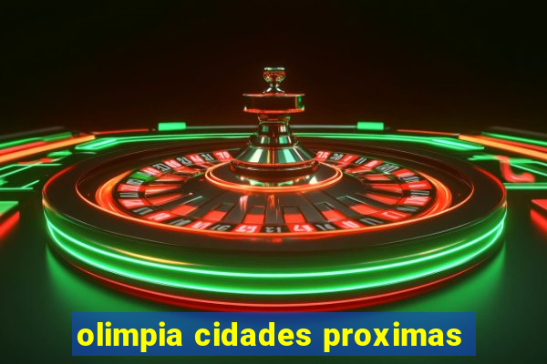 olimpia cidades proximas