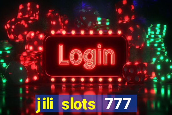 jili slots 777 lucky casino