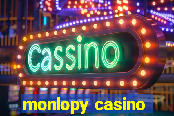 monlopy casino