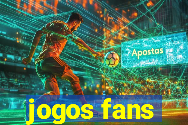 jogos fans