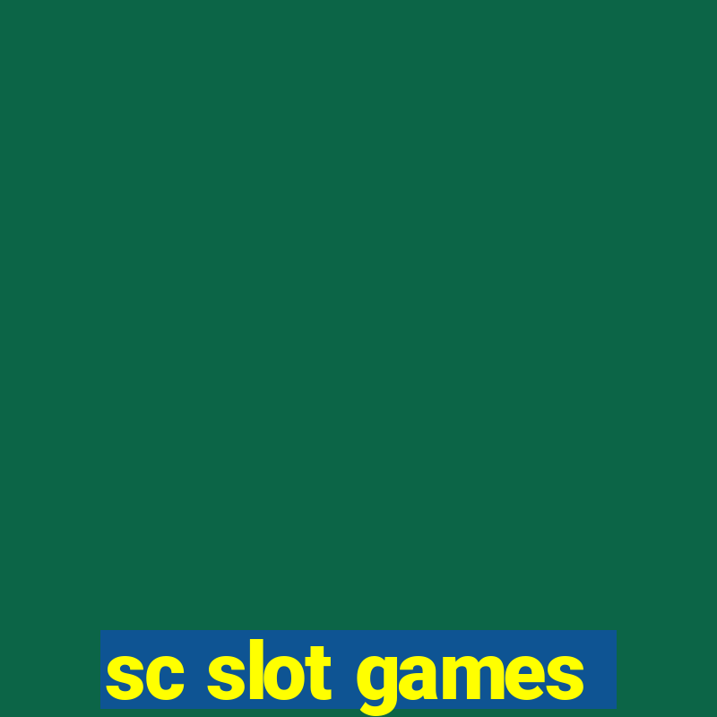 sc slot games