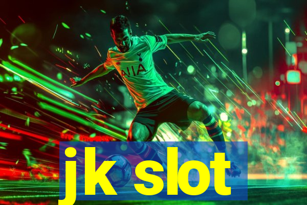 jk slot