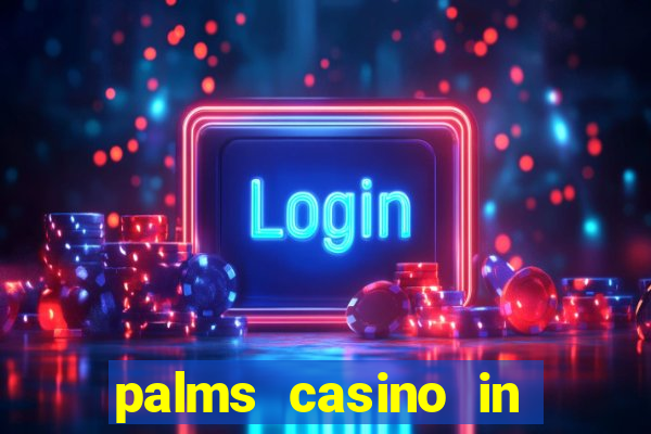 palms casino in las vegas