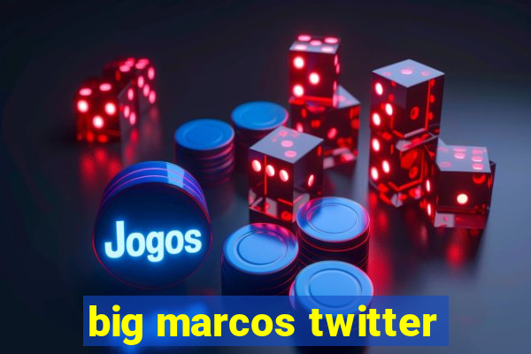 big marcos twitter