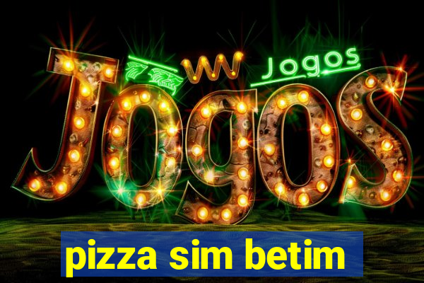 pizza sim betim