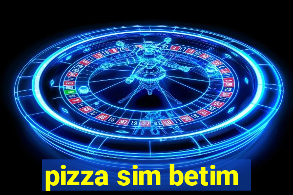 pizza sim betim