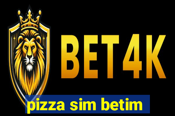 pizza sim betim