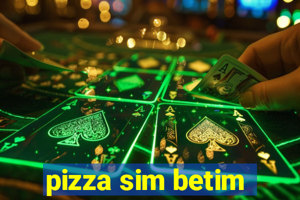 pizza sim betim