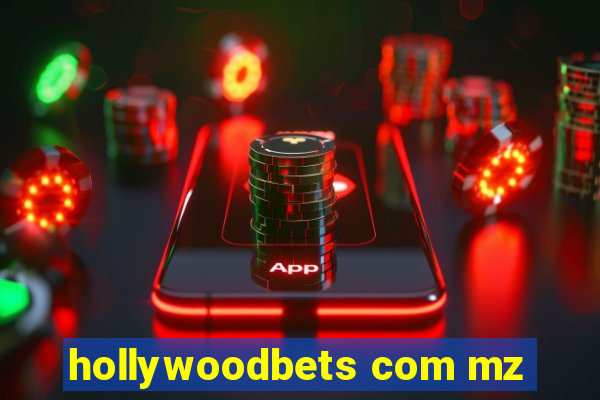 hollywoodbets com mz