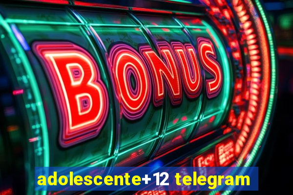 adolescente+12 telegram