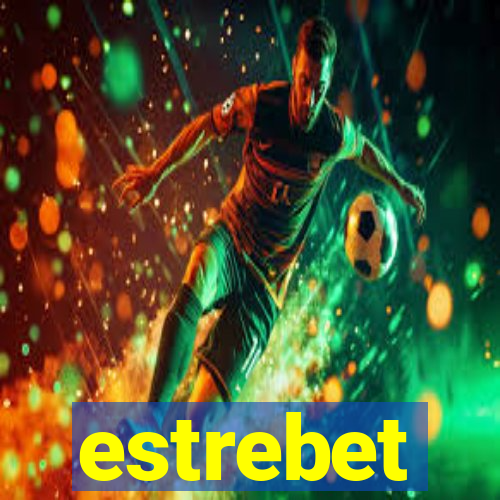 estrebet