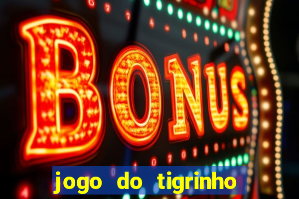 jogo do tigrinho depósito de r$ 5