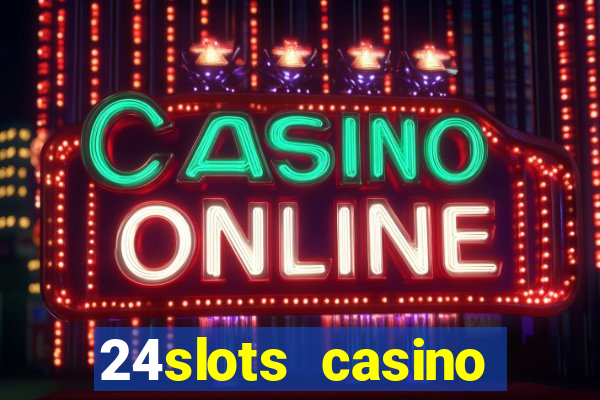 24slots casino bonus code